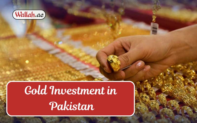 Gold Investmnt in Pakistan